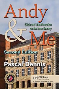 Andy & Me : Crisis and Transformation on the Lean Journey, 2nd Edition