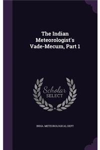 The Indian Meteorologist's Vade-Mecum, Part 1
