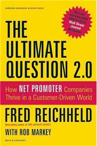 The Ultimate Question 2.0 (Revised and Expanded Edition)