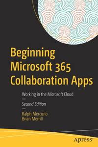 Beginning Microsoft 365 Collaboration Apps