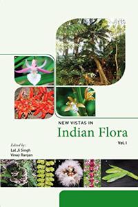 NEW VISTAS IN Indian Flora: Vol. I