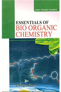 Essentials of Bio Organic Chemistry