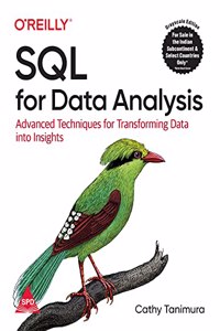 SQL for Data Analysis: Advanced Techniques for Transforming Data into Insights (Grayscale Indian Edition)