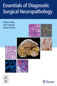 Essentials of Diagnostic Surgical Neuropathology: Care of the Adult Neurosurgical Patient