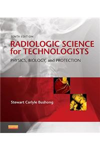 Radiologic Science for Technologists: Physics, Biology, and Protection