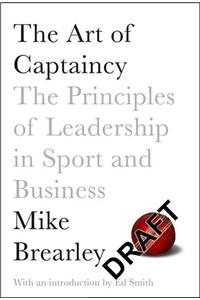 The Art of Captaincy: What Sport Teaches Us About Leadership