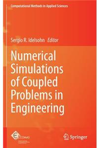 Numerical Simulations of Coupled Problems in Engineering