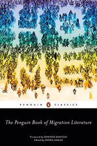 The Penguin Book of Migration Literature