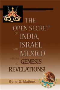 Open Secret of India, Israel and Mexico-from Genesis to Revelations!