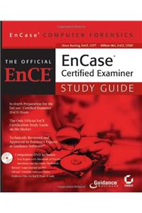 Encase Certified Examiner : The Official Ence, With Cd Rom