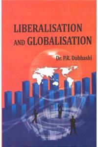 Liberalisation and Globlisation