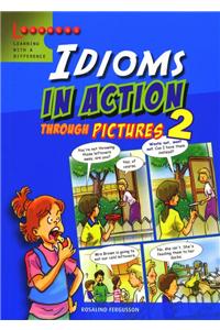 Idioms in Action Through Pictures 2