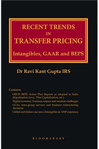 Recent Trends in Transfer Pricing Intangibles, GAAR and BEPS