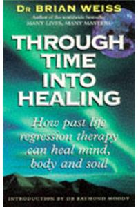 Through Time Into Healing