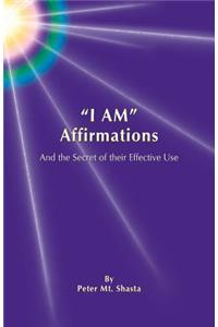 I Am Affirmations and the Secret of Their Effective Use