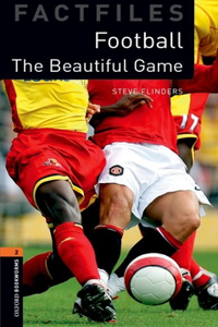 Oxford Bookworms Factfiles: The Beautiful Game