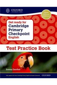 Get Ready for Cambridge Primary Checkpoint English Test Practice Book