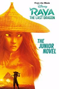 Disney Raya & The Last Dragon: The Junior Novel