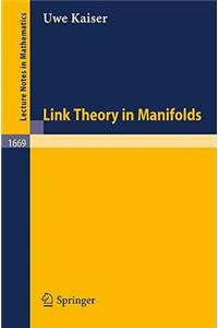 Link Theory in Manifolds