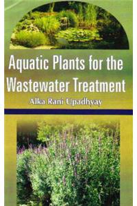 Aquatic Plants for the Wastewater Treatment
