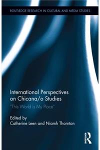 International Perspectives on Chicana/O Studies