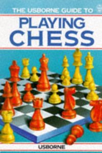 Usborne Guide to Playing Chess (Usborne Chess Guides)
