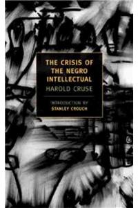 The Crisis Of The Negro Intellectua