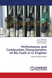 Performance and Combustion Characteristics of Bio Fuels in CI Engines