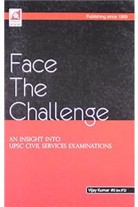Face The Challenge an insight into UPSC Civil Services Examination