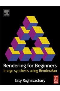 Rendering for Beginners: Image Synthesis Using Renderman