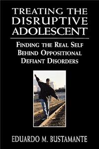 Treating the Disruptive Adolescent