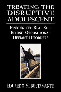 Treating the Disruptive Adolescent