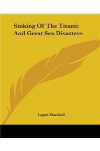 Sinking Of The Titanic And Great Sea Disasters