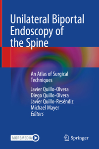 Unilateral Biportal Endoscopy of the Spine