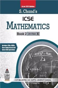 S Chand's ICSE Maths Book II Class-X [Paperback] O.P. Malhotra, S.K. Gupta & Anubhuti Gangal