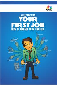 Your First Job - How To Manage Your Finances