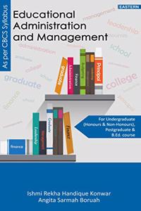EDUCATIONAL ADMINISTRATION AND MANAGEMENT (AS PER CBCS SYLLABUS)