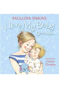 I Love My Baby Because