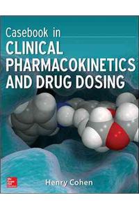 Casebook in Clinical Pharmacokinetics and Drug Dosing