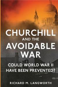 Churchill and the Avoidable War