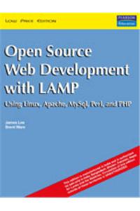 Open Source Development With Lamp : Using Linux, Apache, Mysql, Perl, And Php
