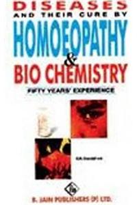 Diseases and Their Cure by Homoeopathy and Biochemistry Remedies