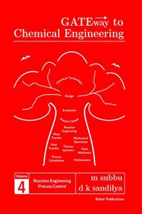 GATEway to Chemical Engineering - Vol.4 (Reaction Engineering, Process Control)