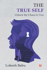 True Self - Unlock the Chaos in You
