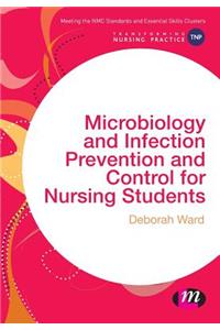 Microbiology and Infection Prevention and Control for Nursing Students