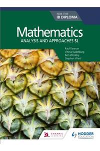 Mathematics for the IB Diploma: Analysis and approaches SL: Hodder Education Group