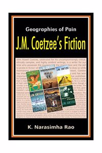 Geographies of Pain J M Coetzee's Fiction