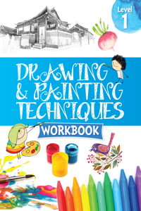 Drawing & Painting Techniques Workbook Grade 1