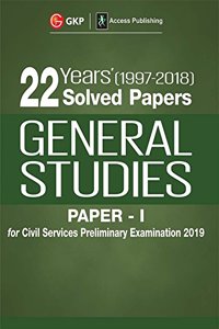 22 Years Solved Papers 1997-2017 General Studies Paper I for Civil Services Preliminary Examination 2018
