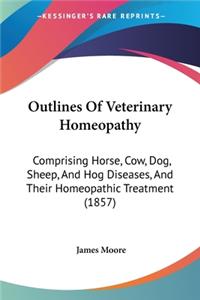 Outlines Of Veterinary Homeopathy